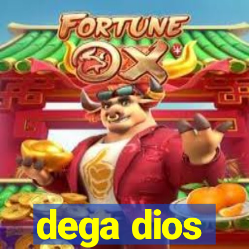 dega dios